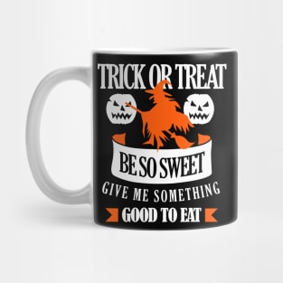 Trick or Treat Be So Sweet Halloween Mug